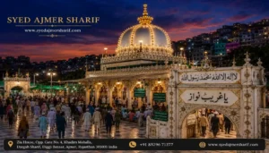 Ajmer Sharif Khwaja Garib Nawaz Information at Dargah Sharif Rajasthan