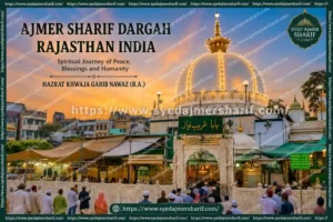 ajmer sharif dargah rajasthan india peaceful entrance view during ziyarat